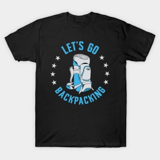 Lets Go Backpacking T-Shirt